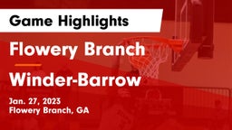 Flowery Branch  vs Winder-Barrow  Game Highlights - Jan. 27, 2023