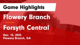 Flowery Branch  vs Forsyth Central  Game Highlights - Dec. 15, 2023