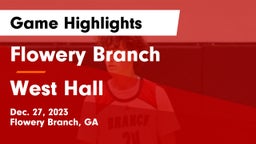 Flowery Branch  vs West Hall  Game Highlights - Dec. 27, 2023