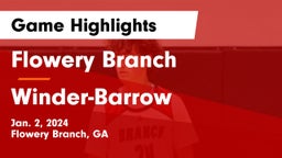 Flowery Branch  vs Winder-Barrow  Game Highlights - Jan. 2, 2024