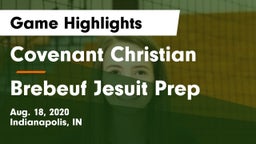 Covenant Christian  vs Brebeuf Jesuit Prep  Game Highlights - Aug. 18, 2020