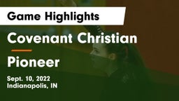 Covenant Christian  vs Pioneer  Game Highlights - Sept. 10, 2022