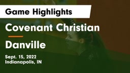 Covenant Christian  vs Danville  Game Highlights - Sept. 15, 2022
