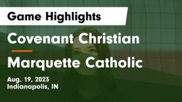 Covenant Christian  vs Marquette Catholic Game Highlights - Aug. 19, 2023