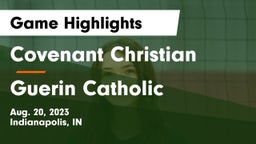 Covenant Christian  vs Guerin Catholic  Game Highlights - Aug. 20, 2023