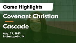 Covenant Christian  vs Cascade  Game Highlights - Aug. 23, 2023