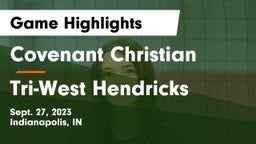Covenant Christian  vs Tri-West Hendricks  Game Highlights - Sept. 27, 2023