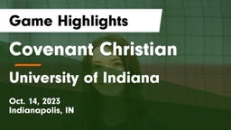 Covenant Christian  vs University  of Indiana Game Highlights - Oct. 14, 2023