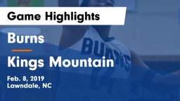 Burns  vs Kings Mountain  Game Highlights - Feb. 8, 2019