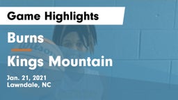 Burns  vs Kings Mountain  Game Highlights - Jan. 21, 2021