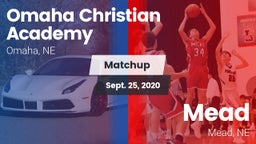 Matchup: Omaha Christian Acad vs. Mead  2020