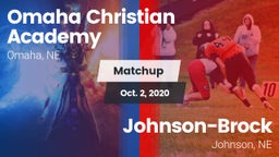 Matchup: Omaha Christian Acad vs. Johnson-Brock  2020