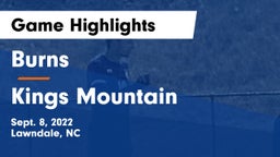 Burns  vs Kings Mountain  Game Highlights - Sept. 8, 2022