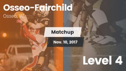 Matchup: Osseo-Fairchild vs. Level 4 2017