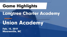 Langtree Charter Academy vs Union Academy  Game Highlights - Feb. 15, 2019