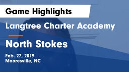 Langtree Charter Academy vs North Stokes Game Highlights - Feb. 27, 2019