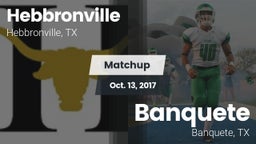 Matchup: Hebbronville vs. Banquete  2017