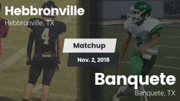 Matchup: Hebbronville vs. Banquete  2018