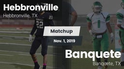 Matchup: Hebbronville vs. Banquete  2019