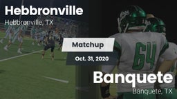 Matchup: Hebbronville vs. Banquete  2020