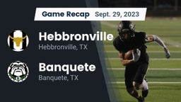Recap: Hebbronville  vs. Banquete  2023