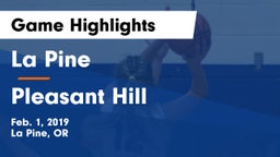 La Pine  vs Pleasant Hill  Game Highlights - Feb. 1, 2019