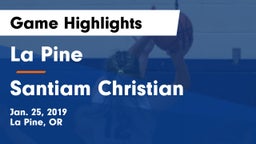 La Pine  vs Santiam Christian  Game Highlights - Jan. 25, 2019