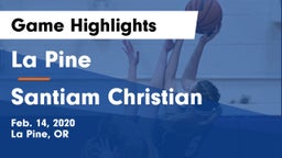 La Pine  vs Santiam Christian  Game Highlights - Feb. 14, 2020