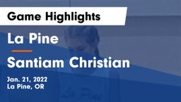 La Pine  vs Santiam Christian  Game Highlights - Jan. 21, 2022