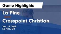 La Pine  vs Crosspoint Christian Game Highlights - Jan. 25, 2022