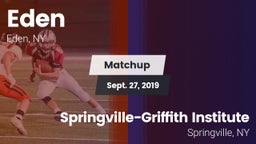 Matchup: Eden  vs. Springville-Griffith Institute  2019