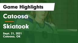Catoosa  vs Skiatook  Game Highlights - Sept. 21, 2021