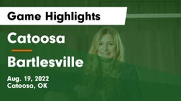 Catoosa  vs Bartlesville  Game Highlights - Aug. 19, 2022