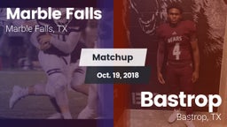 Matchup: Marble Falls vs. Bastrop  2018