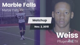Matchup: Marble Falls vs. Weiss  2018