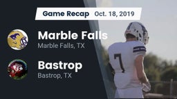 Recap: Marble Falls  vs. Bastrop  2019