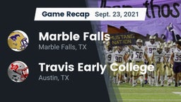 Recap: Marble Falls  vs. Travis Early College  2021