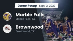 Recap: Marble Falls  vs. Brownwood  2022
