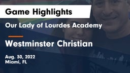 Our Lady of Lourdes Academy vs Westminster Christian  Game Highlights - Aug. 30, 2022