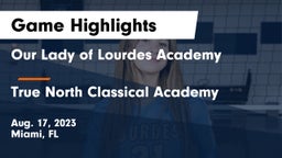 Our Lady of Lourdes Academy vs True North Classical Academy Game Highlights - Aug. 17, 2023