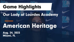 Our Lady of Lourdes Academy vs American Heritage  Game Highlights - Aug. 24, 2023