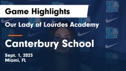 Our Lady of Lourdes Academy vs Canterbury School Game Highlights - Sept. 1, 2023