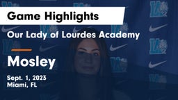 Our Lady of Lourdes Academy vs Mosley  Game Highlights - Sept. 1, 2023