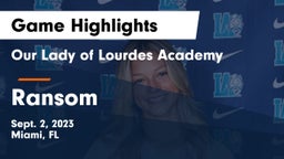 Our Lady of Lourdes Academy vs Ransom Game Highlights - Sept. 2, 2023