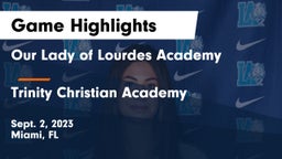 Our Lady of Lourdes Academy vs Trinity Christian Academy  Game Highlights - Sept. 2, 2023