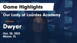 Our Lady of Lourdes Academy vs Dwyer  Game Highlights - Oct. 28, 2023