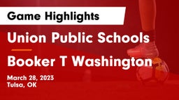 Union Public Schools vs Booker T Washington  Game Highlights - March 28, 2023