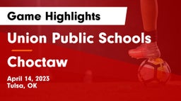 Union Public Schools vs Choctaw  Game Highlights - April 14, 2023