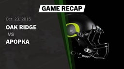 Recap: Oak Ridge  vs. Apopka  2015