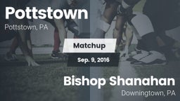 Matchup: Pottstown vs. Bishop Shanahan  2016